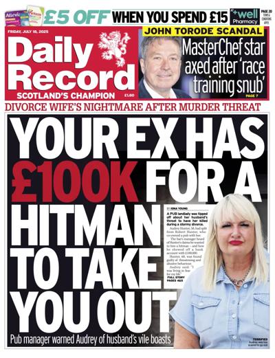 Daily Record (UK) Newspaper Front Page for 18 July 2025